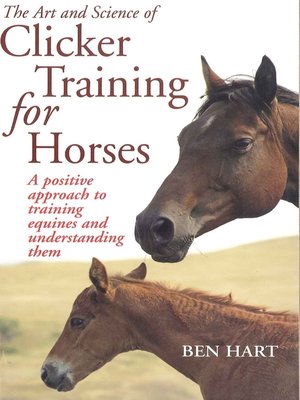 cover image of The Art and Science of Clicker Training for Horses